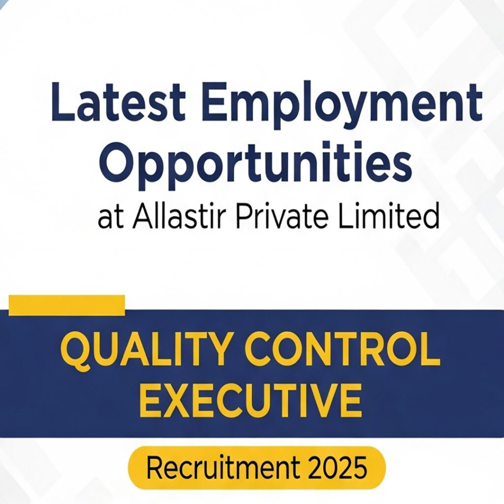 QUALITY-CONTROL-EXECUTIVE-1024x1024 Latest Employment Opportunities at Allastir  Private Limited | QUALITY CONTROL EXECUTIVE | Recruitment 2025